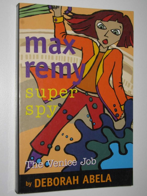 The Venice Job - Max Remy: Super Spy Series #7