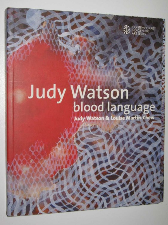 Judy Watson: Blood Language - Contemporary Indigenous Art Series