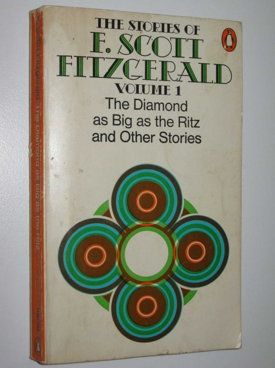 The Diamond As Big As the Ritz and Other Stories : The Stories of F. Scott Fitzgerald Volume 1