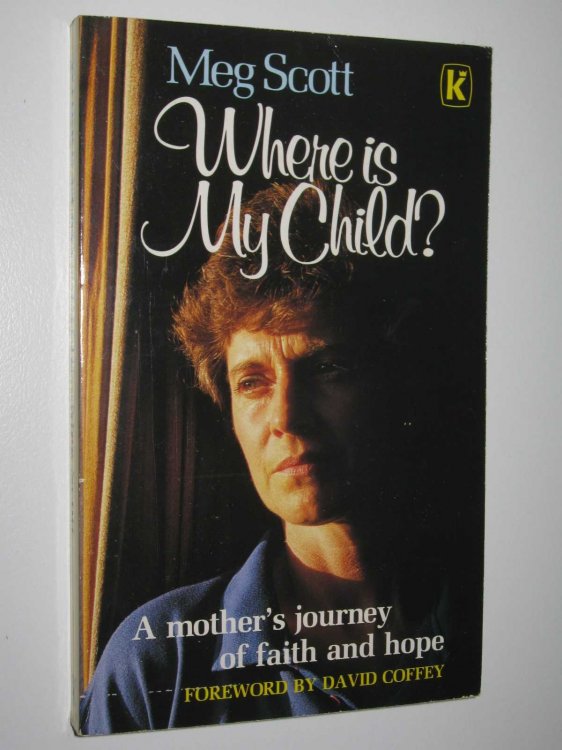 Where Is My Child : A Mother's Journey of Faith and Hope