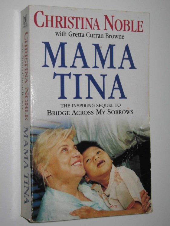 Mama Tina : The Inspiring Sequel To Bridge Across My Sorrows