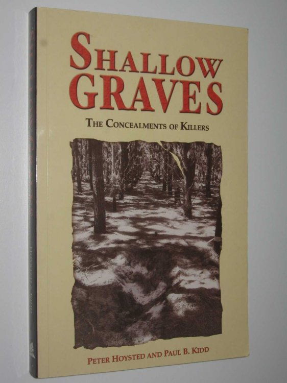 Shallow Graves : The Concealments of Killers