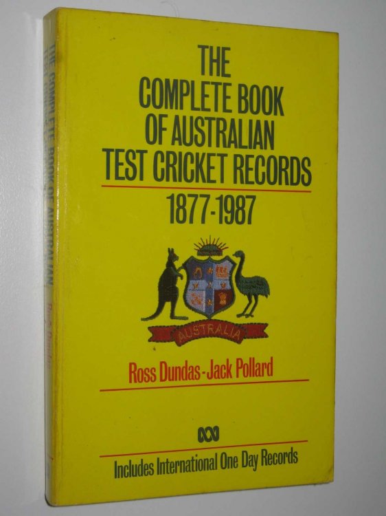 The Complete Book of Australian Test Cricket Records 1877-1987