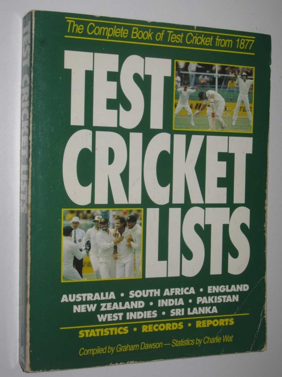 Test Cricket Lists : The Complete Book of Test Cricket from 1877