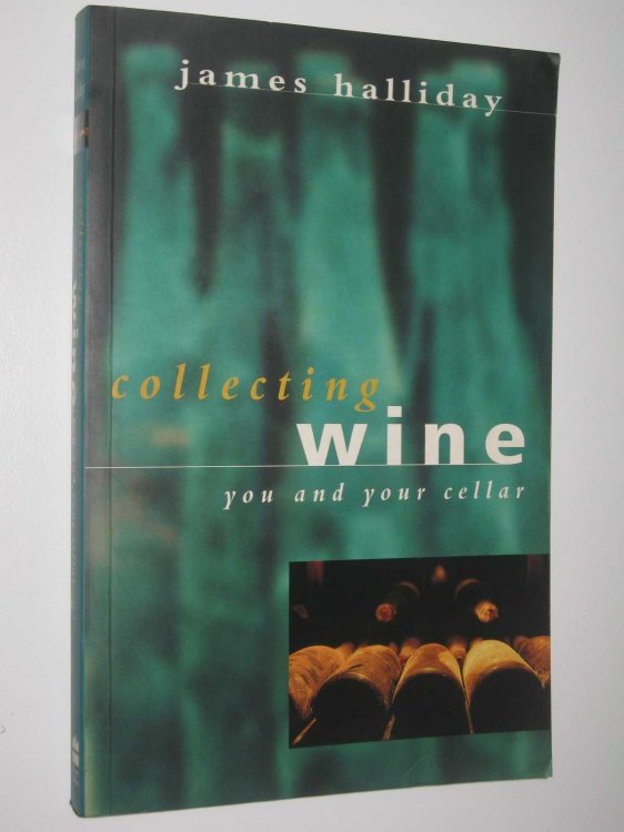 Collecting Wine : You and Your Cellar