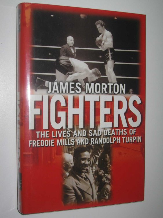 Fighters: The Lives and Sad Deaths of Freddie Mills and Randolph Turpin