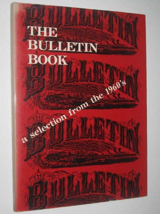 The Bulletin Book : A Selection from the 1960's