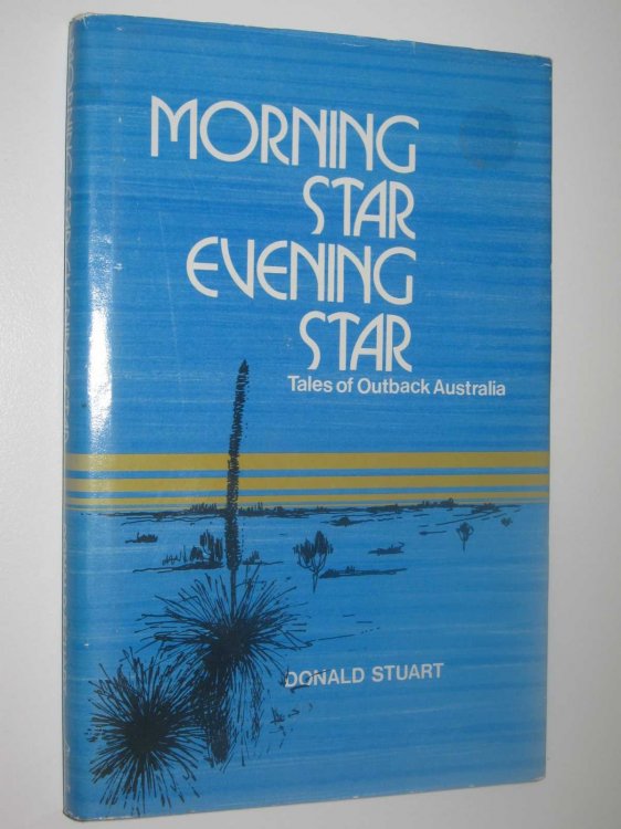 Morning Star, Evening Star : Tales of Outback Australia