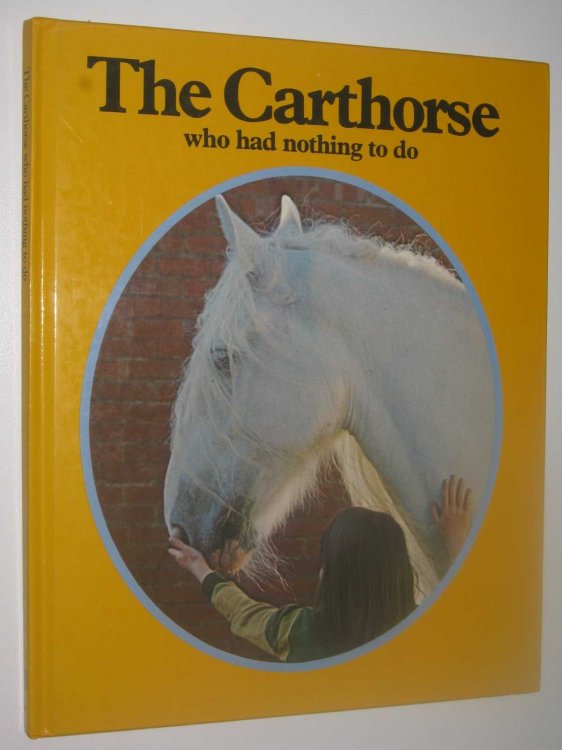 The Carthorse Who Had Nothing To Do