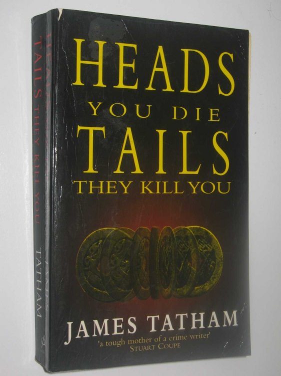 Heads You Die, Tails They Kill You