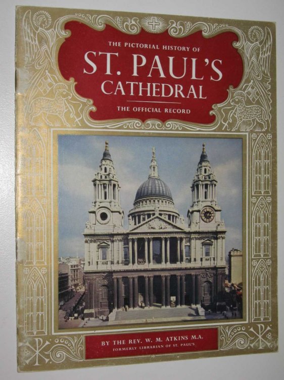 The Pictorial History of St. Paul's Cathedral