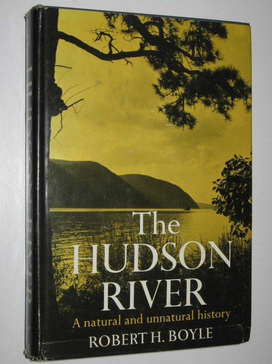 The Hudson River : A Natural and Unnatural History
