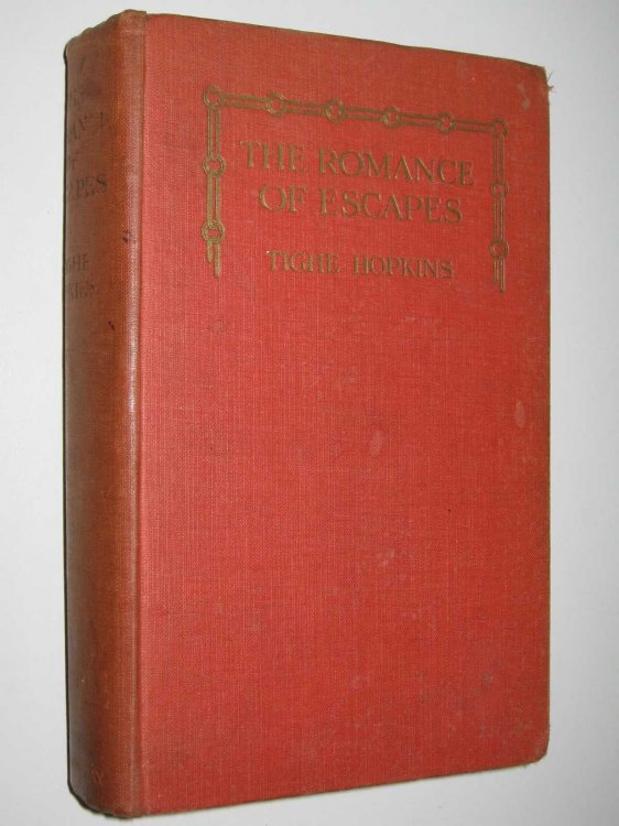 The Romance of Escapes : Studies of Some Historic Flights with a Personal Commentary