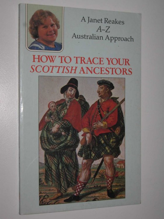 How to Trace Your Scottish Ancestors : An A-Z Approach