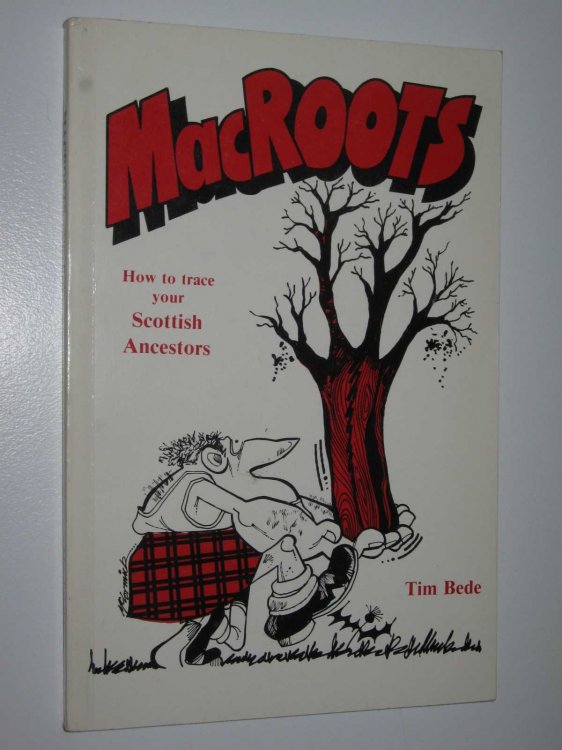 MacRoots: How to Trace Your Scottish Ancestors