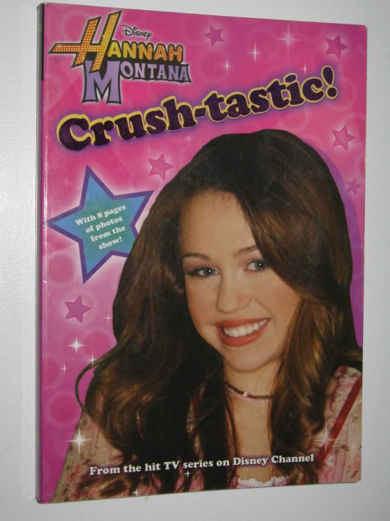 Crush-tastic! - Hannah Montana Series #6