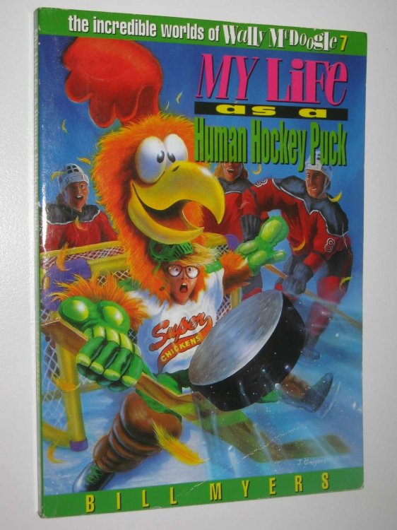 My Life as a Human Hockey Puck - The Incredible Worlds of Wally McDoogle Series #7