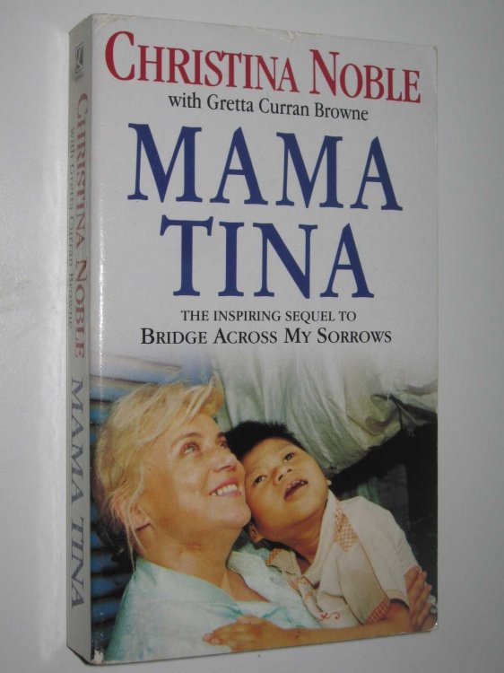 Mama Tina : The Inspiring Sequel To Bridge Across My Sorrows
