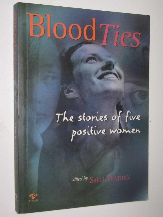 Blood Ties : The Stories of Five Positive Women