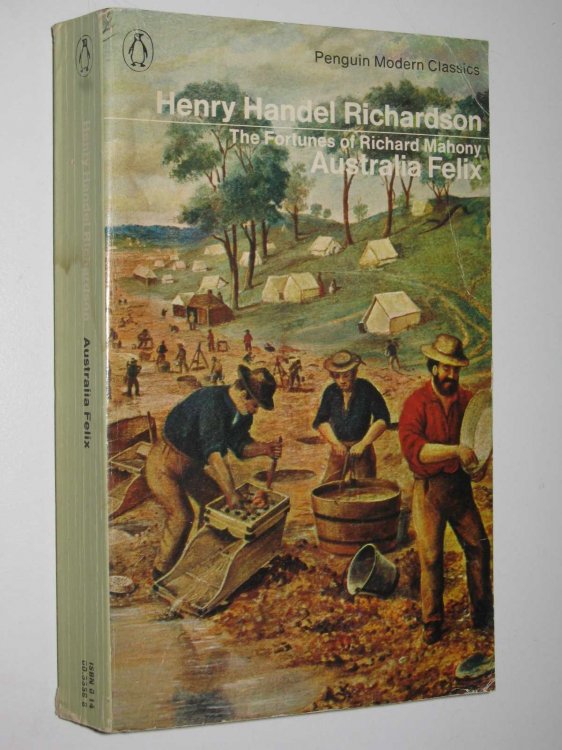 Australia Felix - The Fortunes of Richard Mahony Series #1