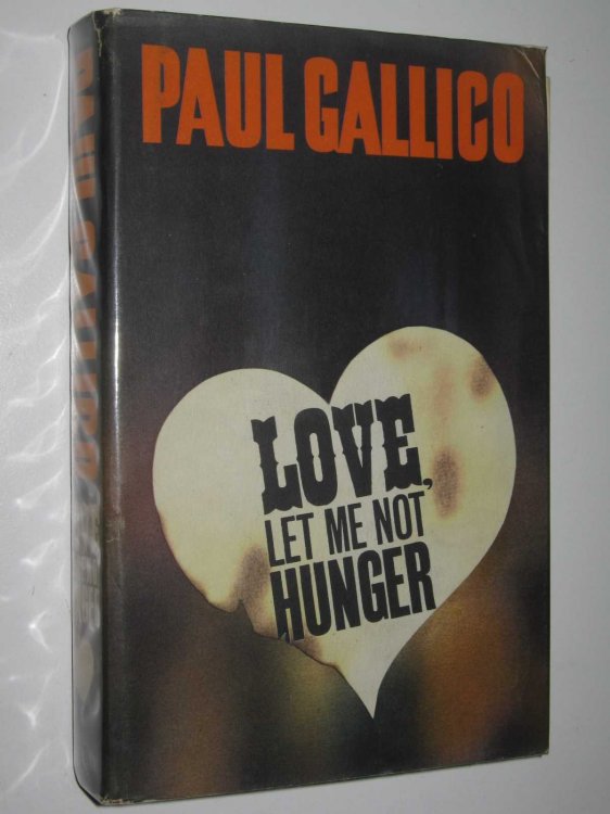 Love, Let Me Not Hunger