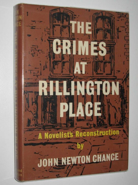 The Crimes at Rillington Place : A Novelist's Reconstruction