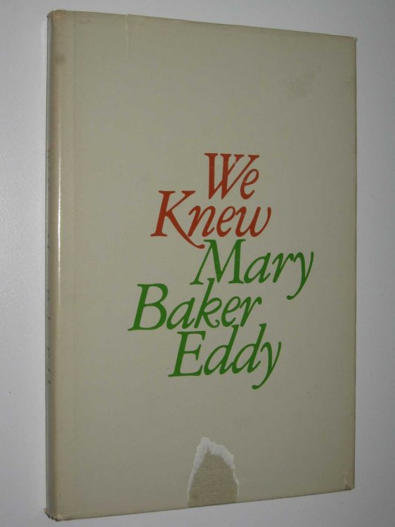 We Knew Mary Baker Eddy