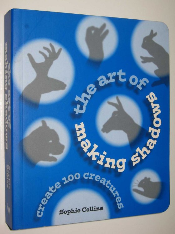 The Art of Making Shadows : Create 100 Creatures