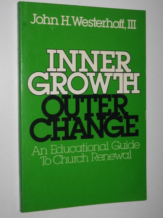 Inner Growth, Outer Change : An Educational Guide to Church Renewal