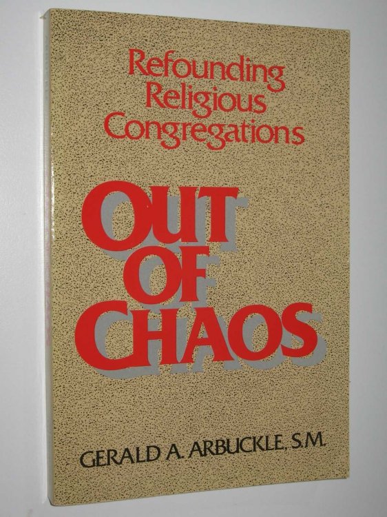 Out of Chaos : Refounding Religious Congregations