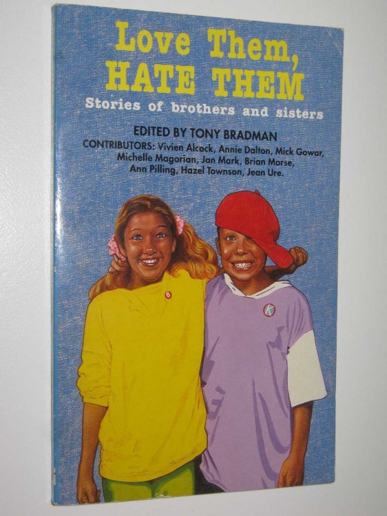 Love Them, Hate Them : Stories of Brothers and Sisters
