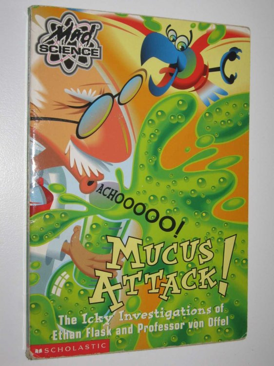 Mucus Attack! : The Icky Investigations of Ethan Flask and Professor von Offel