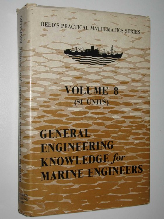 General Engineering Knowledge for Marine Engineers - Reed's Practical Mathematics Series #8