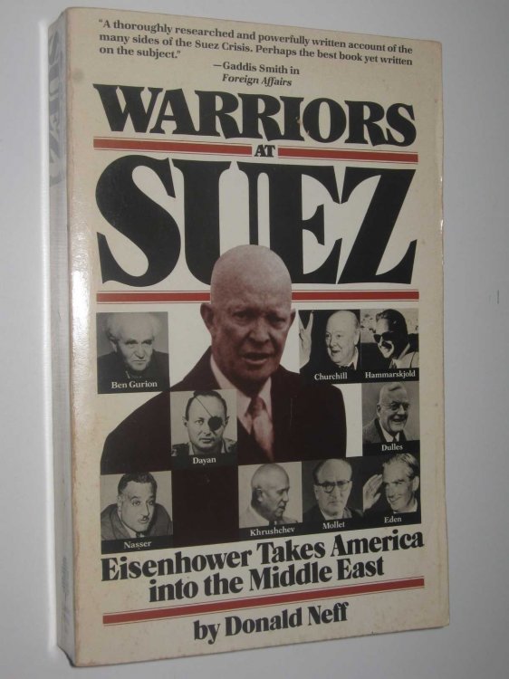 Warriors at Suez : Eisenhower Takes America into the Middle East