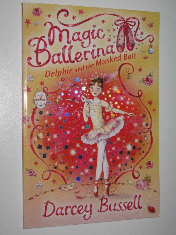 Delphie and the Masked Ball - Magic Ballerina Series #3