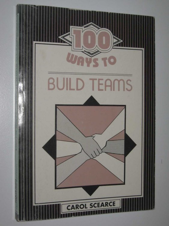 100 Ways to Build Teams
