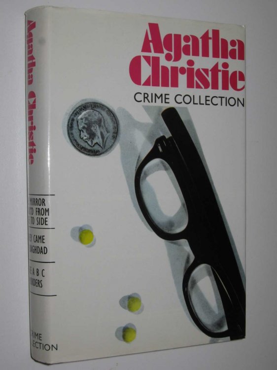 The Mirror Crack'd from Side to Side + They Came from Baghdad + The A B C Murders - Agatha Christie Crime Collection Series #17