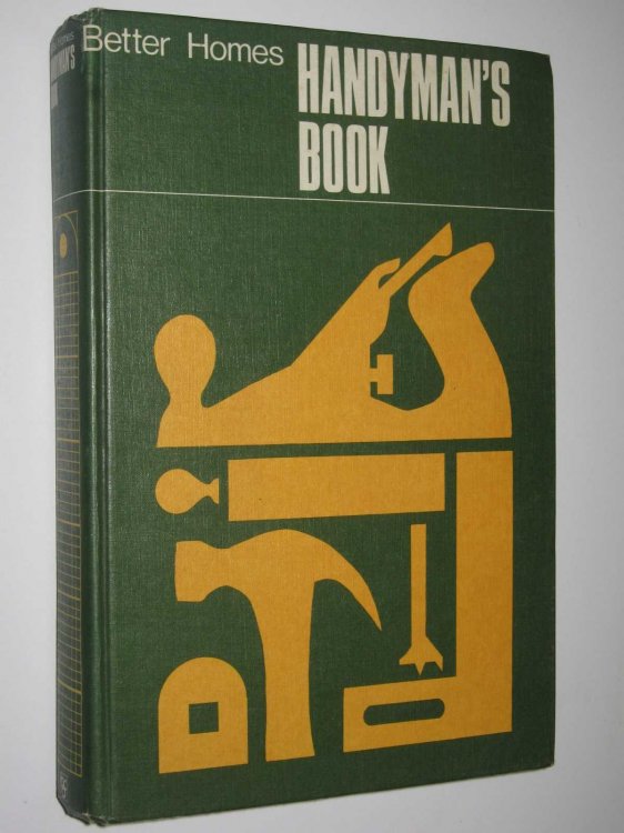 Better Homes Handyman's Book