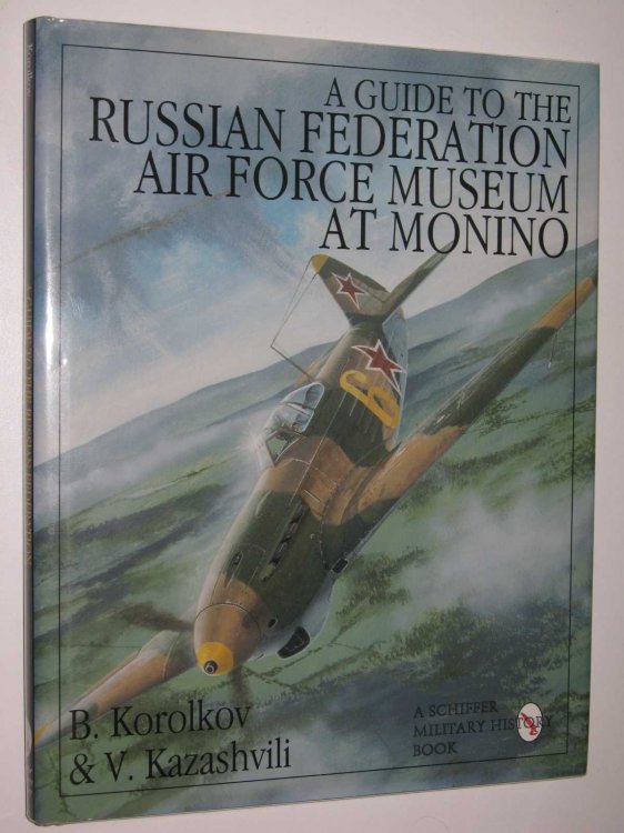 A Guide to the Russian Federation Air Force Museum at Monino