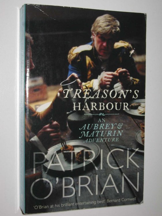 Treason's Harbour - Jack Aubrey Series #9