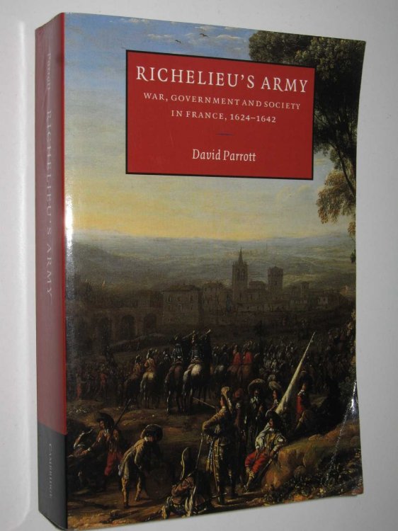 Richelieu's Army : War, Government and Society in France, 1624-1642