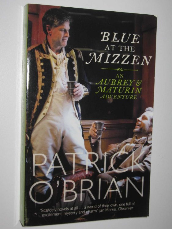Blue at the Mizzen - Jack Aubrey Series #20