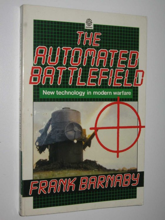 The Automated Battlefield : New Technology in Modern Warfare