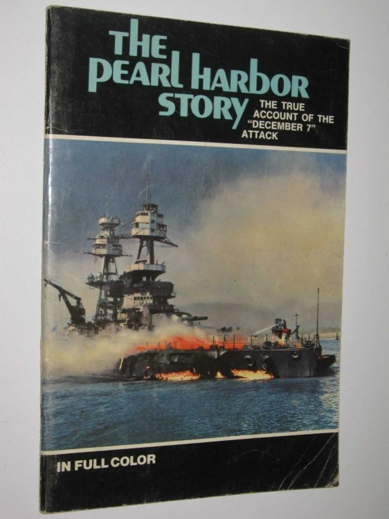 The Pearl Harbor Story : The True Account of the 