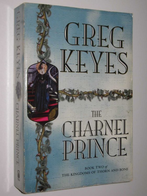 The Charnel Prince - The Kingdoms of Thorn and Bone Series #2