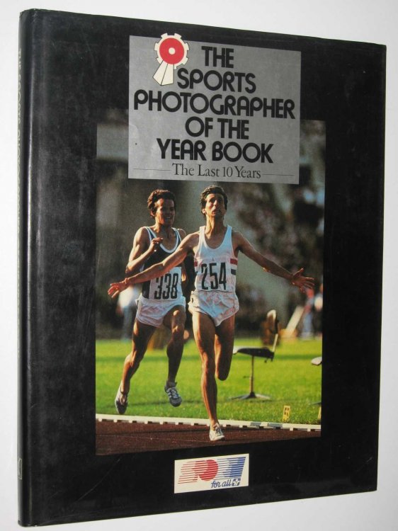 The Sports Photographer Of The Year Book 1975-1984 : The last ten years.