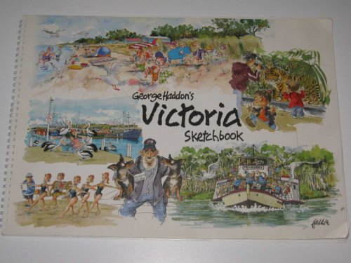 George Haddon's Victoria Sketchbook