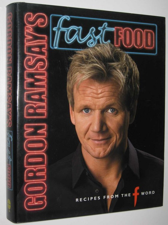 Gordon Ramsay's Fast Food : Recipes from 
