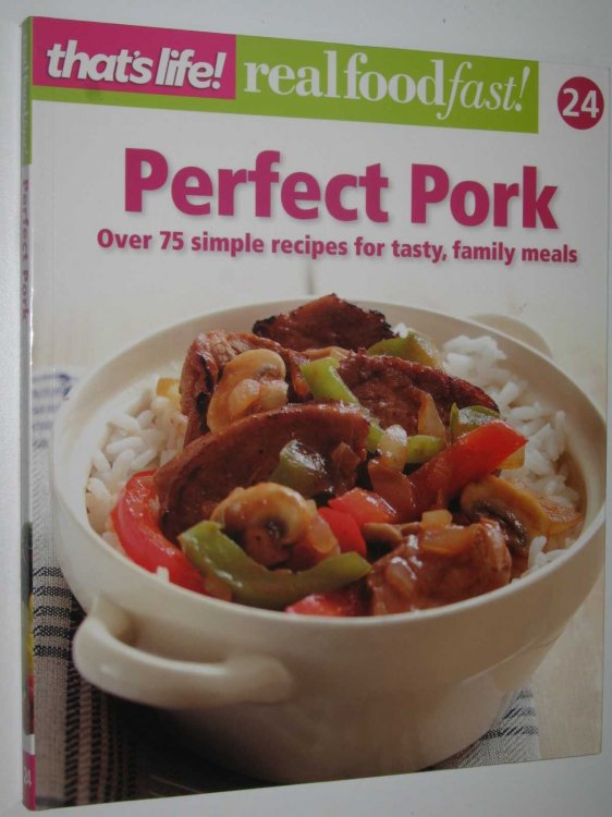 Perfect Pork - Real Food Fast! Series #24