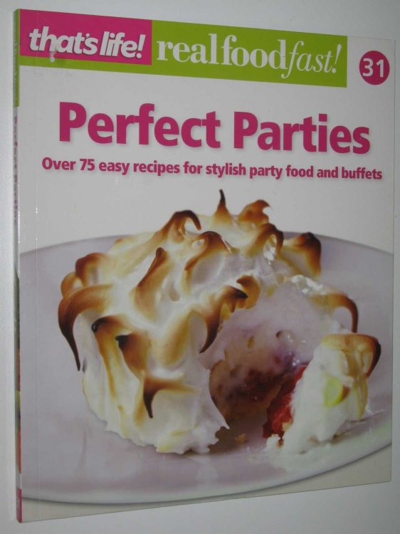 Perfect Parties - Real Food Fast! Series #31